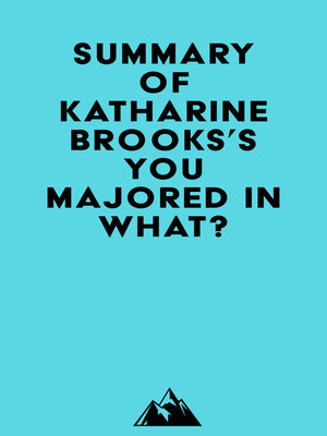 cover image of Summary of Katharine Brooks's You Majored in What?